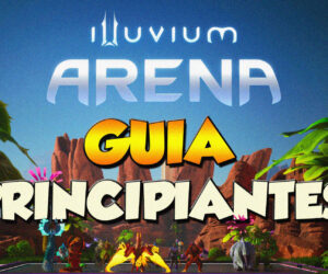 Illuvium Arena – Cómo Jugar Guía Principiantes